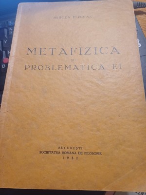 Mircea Florian - Metafizica și problematica ei foto
