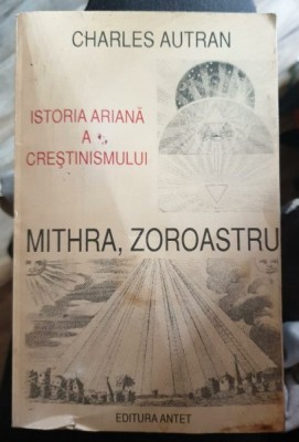 ISTORIA ARIANA A CRESTINISMULUI - CHARLES AUTRAN foto