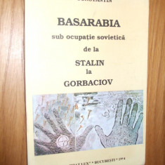 BASARABIA sub ocupatie SOVIETICA de la Stalin la Gorbaciov - I. Constantin -1994