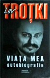 Lev Trotki - Viata mea. Autobiografie