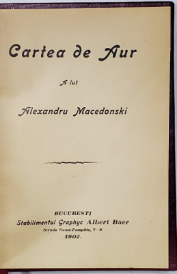 ALEXANDRU MACEDONSKI - CARTEA DE AUR , EDITIA I 1902 foto