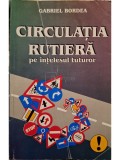 Gabriel Bordea - Circulatia rutiera pe intelesul tuturor