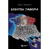 Szentek T&aacute;bora - Jean Raspail