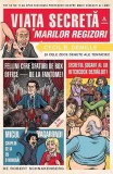 Viața secretă a marilor regizori - Paperback brosat - Elizabeth Lunday - Art
