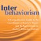 Interbehaviorism: A Comprehensive Guide to the Foundations of Kantor&#039;s Theory and Its Applications for Modern Behavior Analysis