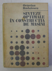 SINTEZE OPTIMALE IN CONSTRUCTIA DE MASINI de OCTAVIAN RADULESCU , 1984 foto