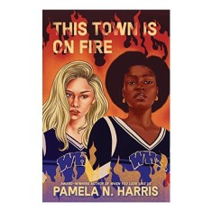 This Town Is on Fire