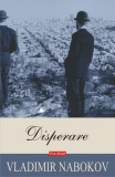 Disperare - Paperback brosat - Vladimir Nabokov - Polirom, 2019, Oscar Wilde