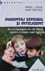 Parentaj sensibil si inteligent. Sa ne intelegem pe noi insine, pentru a creste copii fericiti - 2017 - Mary Hartzell (Y402), Herald