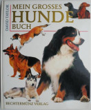 Mein grosses Hunde buch - David Taylor - Carte ilustrata pentru copii despre caini
