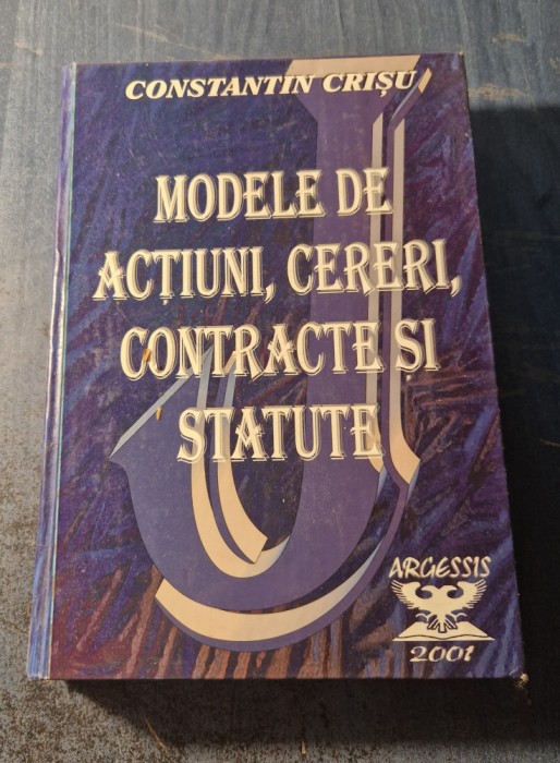 Modele de actiuni cereri contracte si statute Constantin Crisu