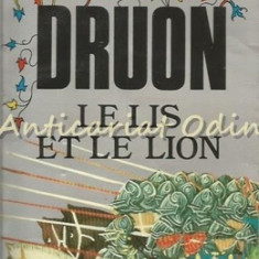 Le Lis Et Le Lion - Maurice Druon