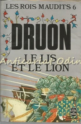 Le Lis Et Le Lion - Maurice Druon foto