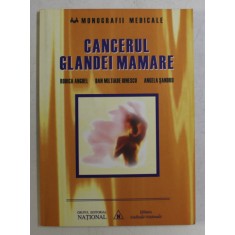 CANCERUL GLANDEI MAMARE de RODICA ANGHEL ... ANGELA SANDRU , 2002