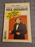 Viata si cantecele lui Gica Petrescu George Sbarcea me1