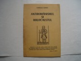 Antiromanismul si holocaustul - Corneliu Florea, 1991, Alta editura