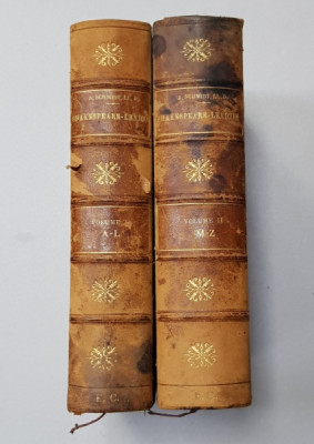 SHAKESPEARE - LEXIKON - A COMPLETE DICTIONARY by ALEXANDER SCHMIDT , VOLUMELE I - II , 1886 foto