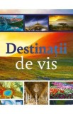 Destinatii de vis