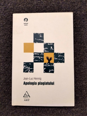 Jean Luc Hennig - Apologia plagiatului - Editura ART, 132 pagini foto
