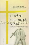 Cuvant, Credinta, Viata - Mihai Petian, Teodosie Paraschiv - Talcuiri Scripturistice, Editura Adenium, Colectia Christia, Carte Religioasa, 2016
