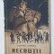 Carte veche RECRUTII - Dumitru Corbea - Editura Tineretului