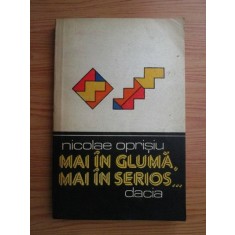 Nicolae Oprisiu - Mai in gluma, mai in serios...
