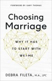 Choosing Marriage: The Hardest and Greatest Thing You&#039;ll Ever Do
