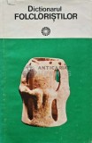 Dictionarul folcloristilor - 1979 - Iordan Datcu (AE146)