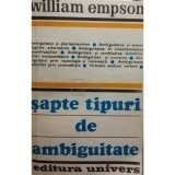 William Empson - Sapte tipuri de ambiguitate (Editia: 1981)
