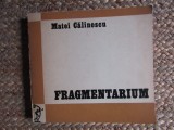 MATEI CALINESCU - FRAGMENTARIUM, 1973 (Leonid Dimov, Mircea Ivanescu, Emil Brumaru), Editie Princeps