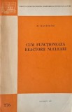 Carte "Cum functioneaza reactorii nucleari" de M. Nachman - Stare buna/foarte buna (carti noi/anticariat)