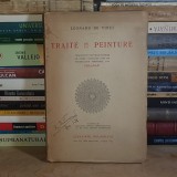LEONARDO DA VINCI - TRAITE DE LA PEINTURE / TRATAT DESPRE PICTURA * TRADUS SI COMENTAT DE PELADAN , PARIS , 1934 #