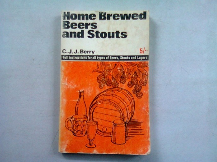 HOME BREWED BEERS AND STOUTS , C. J. J. BERRY