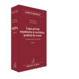 Legea privind organizarea si exercitarea profesiei de avocat. Comentariu pe articole. Editia a 3-a - Andreea Ciurea, Traian Cornel Briciu, Claudiu Con