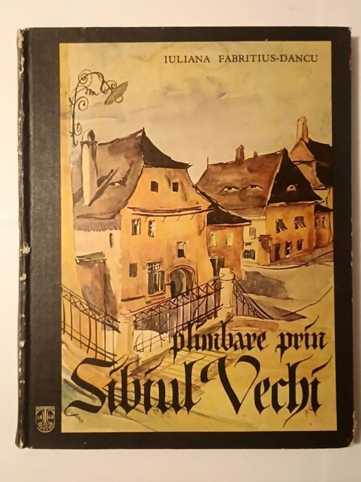 Iuliana Fabritius-Dancu - Plimbare prin Sibiul vechi (1983)