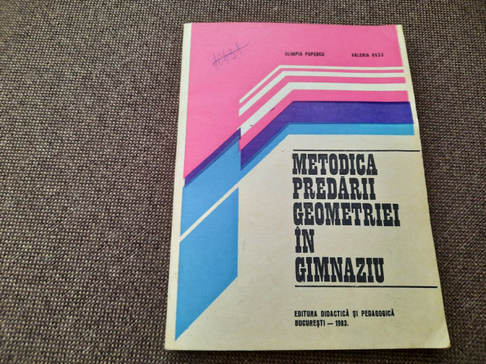 Metodica predarii geometriei in gimnaziu Olimpia Popescu RF13/4