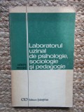 Traian Herseni - Laboratorul uzinal de psihologie, sociologie si pedagogie