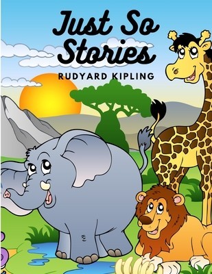 Just So Stories: A Collection of Gloriously Fanciful Tales for Children foto