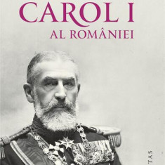 Regele Carol I al României - Paperback brosat - Paul Lindenberg - Humanitas