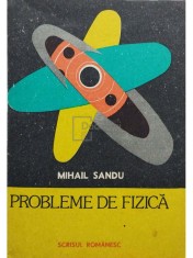 Mihail Sandu - Probleme de fizica (Editia: 1988) foto