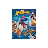 Marvel: Spider-Man: The Official Cookbook: Your Friendly Neighborhood Guide to Cuisine from Nyc, the Spider-Verse &amp; Beyond