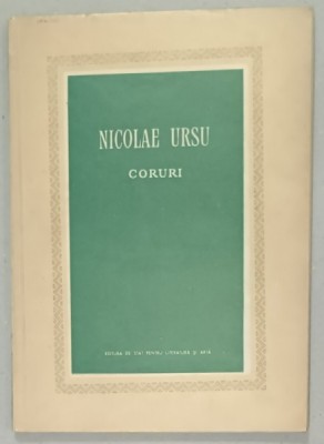 CORURI de NICOLAE URSU , 1956, CONTINE PARTITURI CU TEXT , DEDICATIE * foto