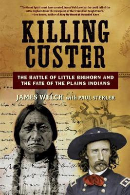 Killing Custer: The Battle of Little Bighorn and the Fate of the Plains Indians foto
