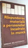 Raspunderea materiala a persoanelor incadrate in munca - Serban Beligradeanu