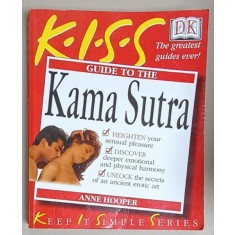 KISS , GUIDE TO THE KAMA SUTRA , by ANNE HOOPER , BOGAT ILUSTRATA , ANII &#039; 2000