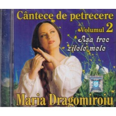 Maria Dragomiroiu - Cantece de petrecere, volumul 2 (sigilata)