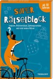 Super R&auml;tselblock ab 10 Jahren.Logicals, Br&uuml;ckenr&auml;tsel, Zahlenpyramiden und viele andere R&auml;tsel
