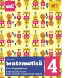 Exercitii si probleme de matematica. Clasa a IV-a. Pentru pregatirea curenta. Pentru exersare in vederea evaluarii nationale