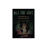 Wild Soul Runes: Reawakening the Ancestral Feminine