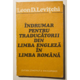 Leon D. Levițchi - &Icirc;ndrumar pentru traducătorii din limba engleză &icirc;n rom&acirc;nă